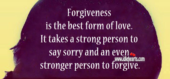 Forgiveness is the best form of love. Image