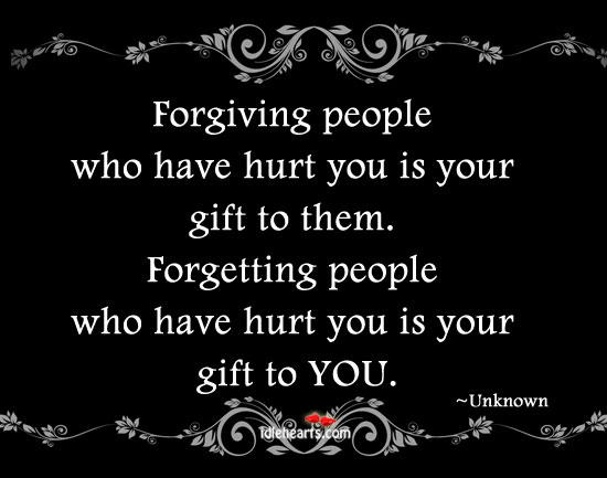 Forgiving people who have hurt you is your gift to them. Hurt Quotes Image