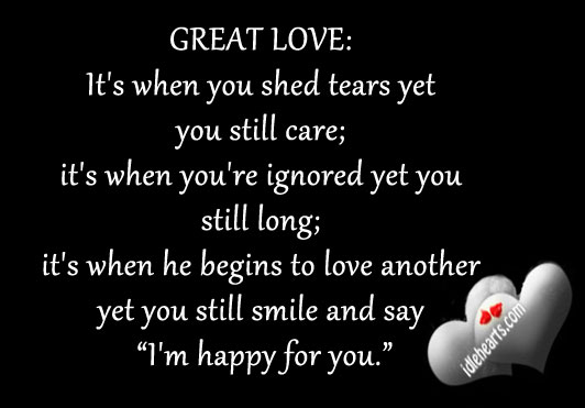 Great love: it’s when you shed tears yet you still care.. Image
