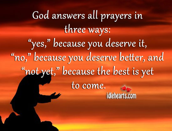 God answers all prayers in three ways Image