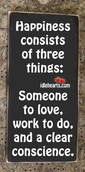 Happiness consists of three things: Image