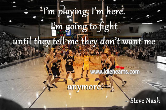 I’m going to fight Steve Nash Picture Quote
