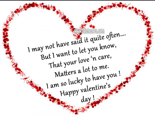 I am so lucky to have you! happy valentines day! Valentine’s Day Quotes Image
