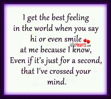 I get the best feeling in the world when you say.. Image