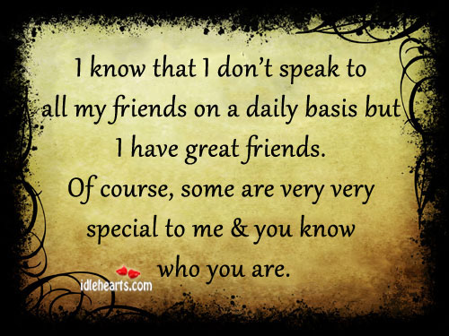 I know that I don’t speak to all my friends Image