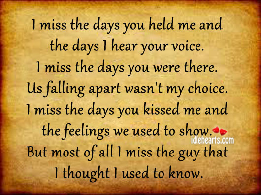 I miss the days you held me and the days I hear your voice. Image