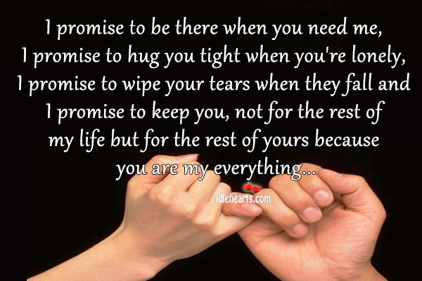 I promise to be there when you need me Promise Love Quotes Image