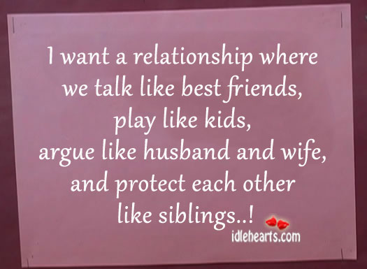 I want a relationship where we talk like best friends. Best Friend Quotes Image
