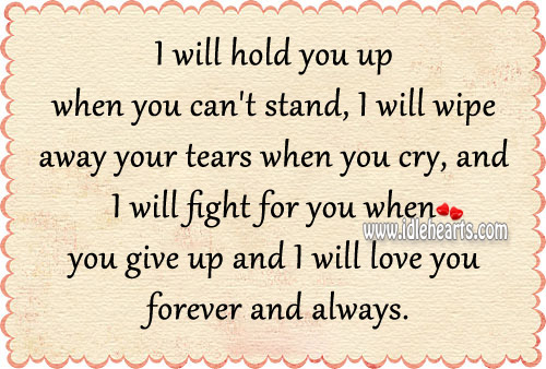 I will fight for and love you forever. 