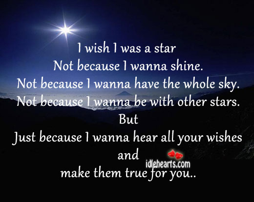 I wish I was a star not because Image