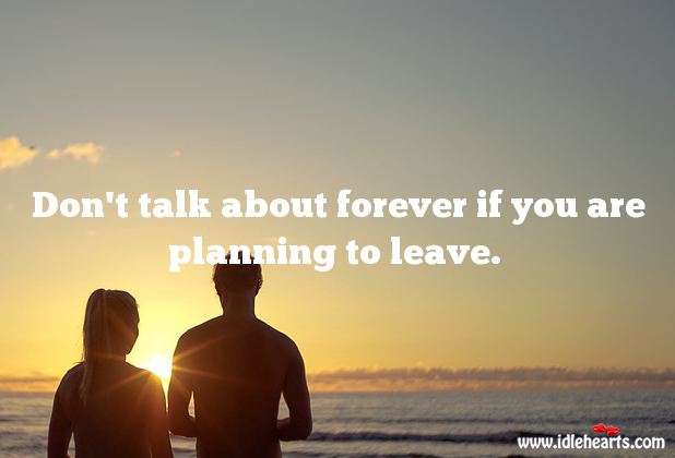 If you are planning to leave. Relationship Advice Image