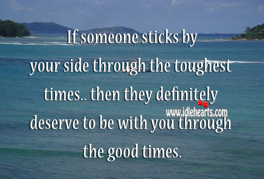 If someone sticks by your side through the toughest times Image