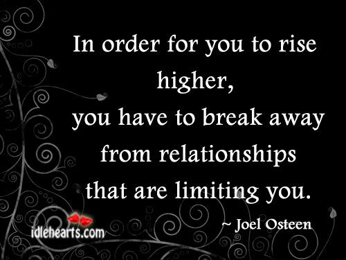 In order for you to rise higher, you have to Joel Osteen Picture Quote