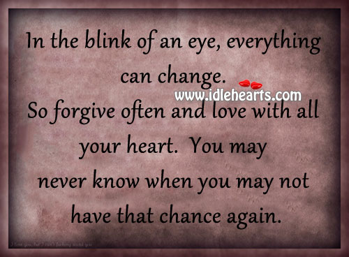In the blink of an eye, everything can change. Image