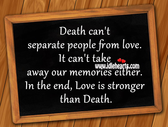 Death can’t separate people from love. Image