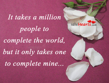 It takes a million people to complete the world Image