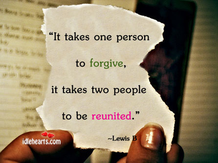 It takes one person to forgive Image