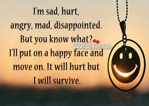 It will hurt but I will survive. Move On Quotes Image