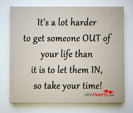 It’s a lot hard to get someone out of your life… Robert Tew Picture Quote