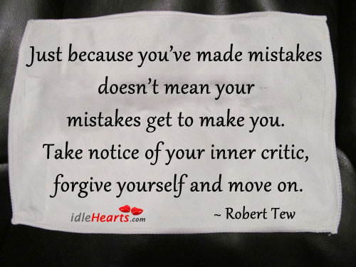 Just because you’ve made mistake doesn’t mean. Robert Tew Picture Quote