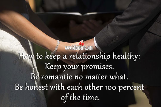 Ways to keep a relationship healthy. No Matter What Quotes Image