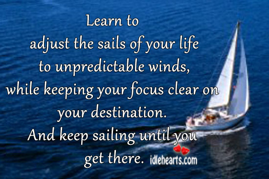 Learn to adjust the sails of your life Image