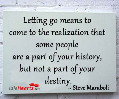 Letting go means to come to the realization… Steve Maraboli Picture Quote