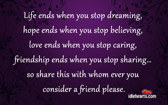 Life ends when you stop dreaming Care Quotes Image