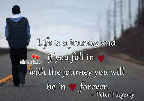 Life is a journey and if you fall in love with Love Forever Quotes Image