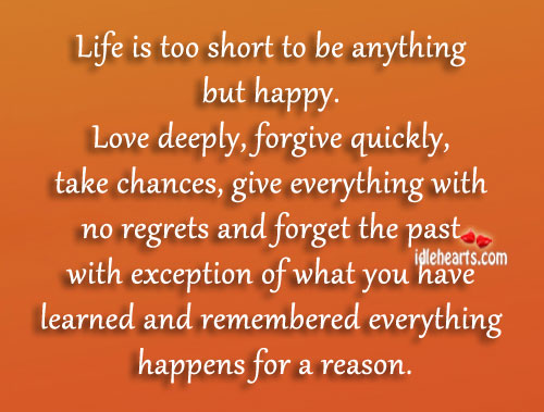 Live happy. Love deeply. Forgive quickly. Image