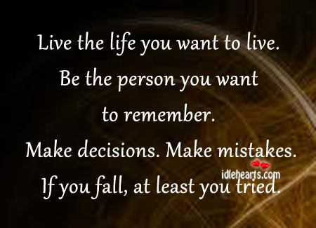 Live the life you want to live. Image