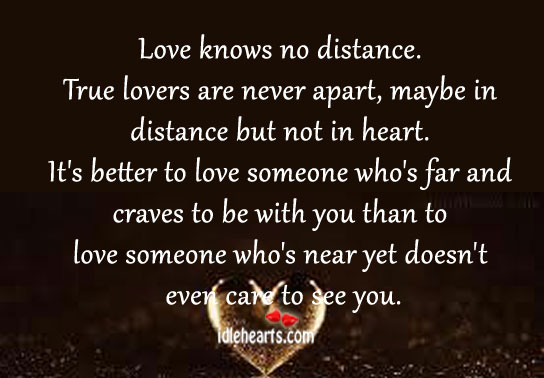 True lovers are never apart, maybe in distance but not in heart. Love Someone Quotes Image