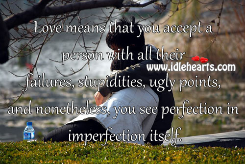 Love means that you accept a person with all their failures Imperfection Quotes Image