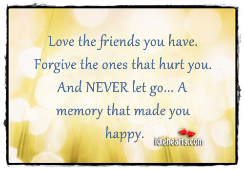 Never let go to a memory that made you happy Let Go Quotes Image