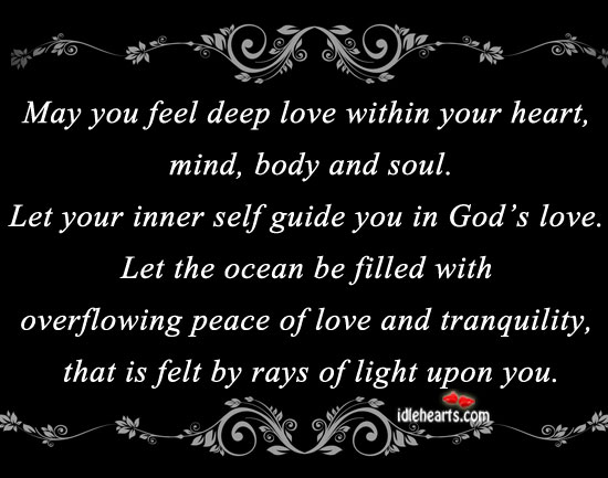 May you feel deep love within your heart, mind, body and soul. Image