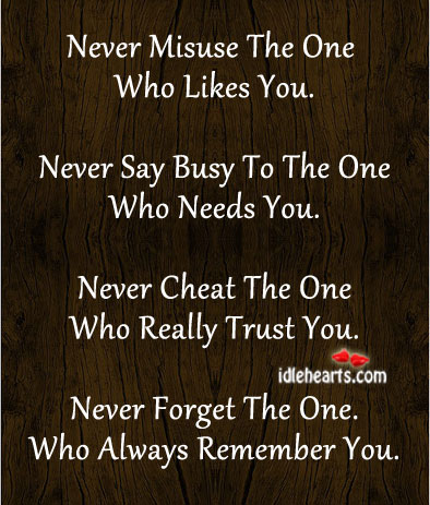 Never misuse the one  who likes you. Cheating Quotes Image