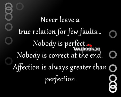 Never leave a true relation for few faults Image