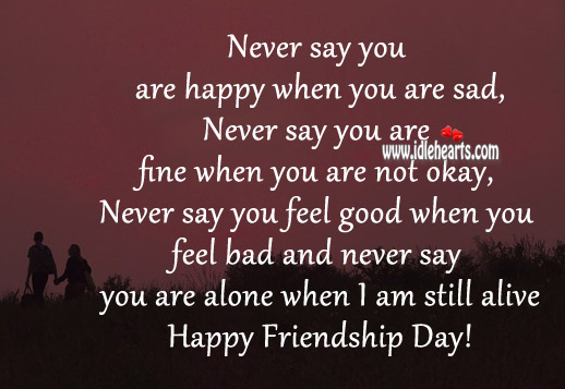 Never say you are alone when I am still alive Friendship Day Quotes Image