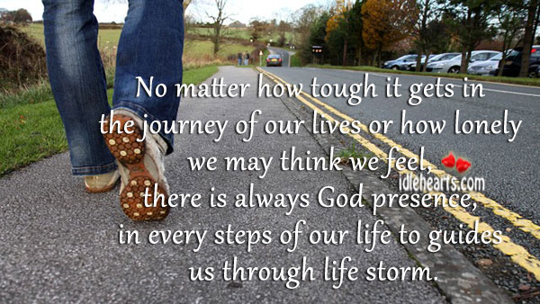 No matter how tough it gets in the journey of our lives Journey Quotes Image