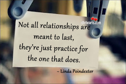 Not all relationships are meant to last Linda Poindexter Picture Quote