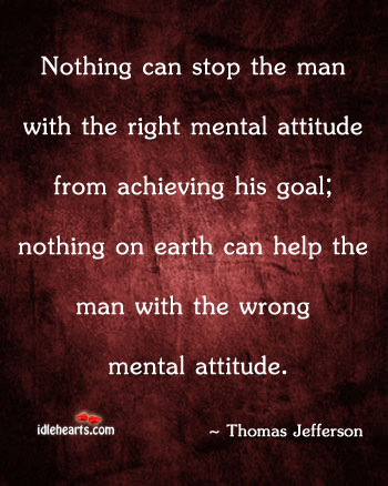 Nothing can stop the man with the right Attitude Quotes Image