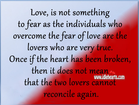 Love, is not something to fear as the individuals Image