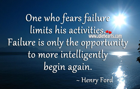 One who fears failure limits his activities. Image