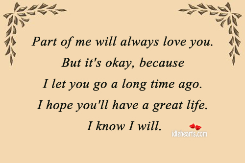 Part of me will always love you. But it’s okay. Image