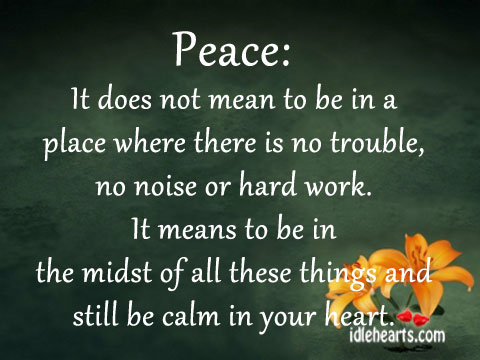 Peace: it does not mean to be in a place where Image