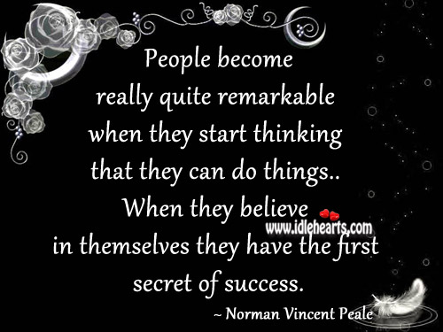 People become really quite remarkable when they start thinking Norman Vincent Peale Picture Quote