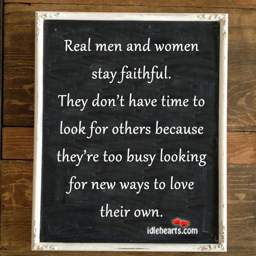 Real men and women stay faithful. Image