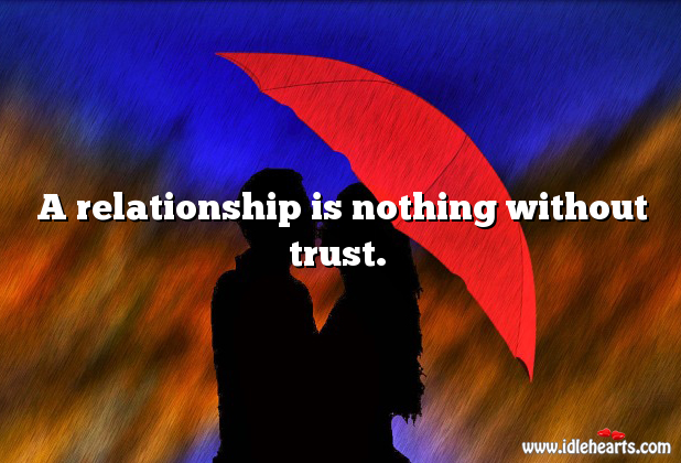 Relationship is nothing without trust. Relationship Advice Image