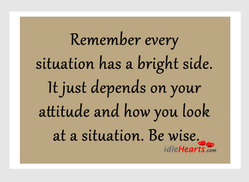 Every situation has a bright side. Image