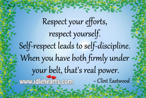 Respect your efforts, respect yourself. Image